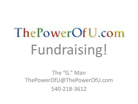 Fundraising! The “G.” Man 540-218-3612.