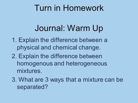 Turn in Homework Journal: Warm Up