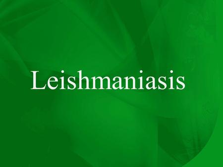 Leishmaniasis.