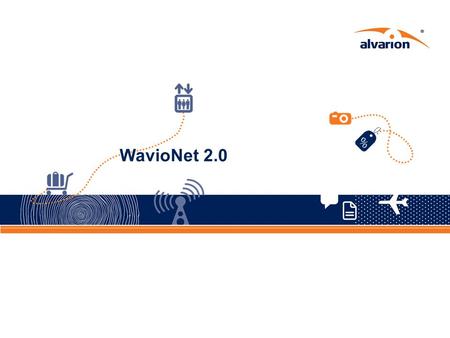 WavioNet 2.0. Proprietary Information. 2 Objective Introduce WavioNet application NMS Learn how to perform basic device management Understand WavioNet.
