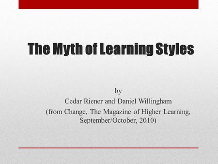 The Myth of Learning Styles