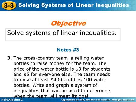 Objective Solve systems of linear inequalities. Notes #3