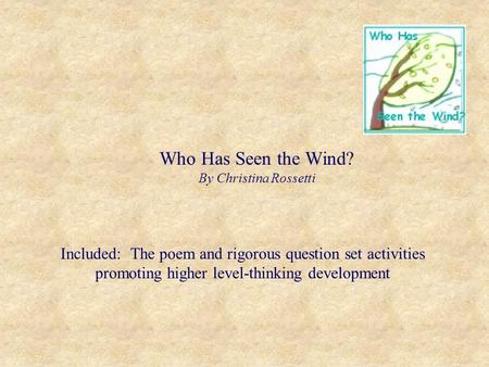 Who Has Seen the Wind? By Christina Rossetti