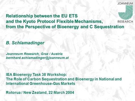 Relationship between the EU ETS and the Kyoto Protocol Flexible Mechanisms, from the Perspective of Bioenergy and C Sequestration Relationship between.