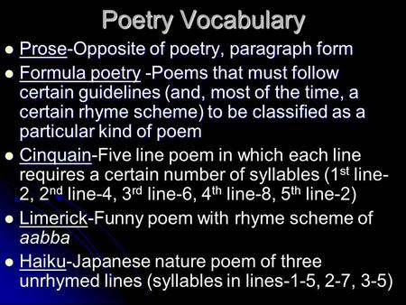 Poetry Vocabulary Prose-Opposite of poetry, paragraph form