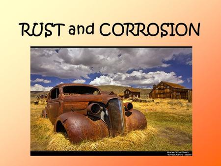 RUST and CORROSION.