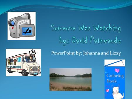 PowerPoint by: Johanna and Lizzy. Characters Dad…………………………………………………………….Chris’s dad Helen………..Owner of Cowbutter Cookies, Frank’s wife Frank…..owner of.