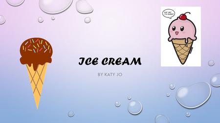 Ice Cream By Katy Jo.