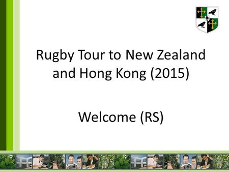 Rugby Tour to New Zealand and Hong Kong (2015) Welcome (RS)