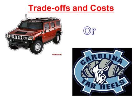 Trade-offs and Costs. I. Trade-offs and Opportunity Costs a. Trade-off=all of the alternative (other) choices in a decision  these could be clothes,