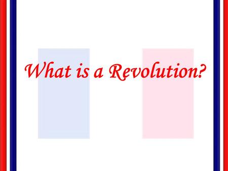 What is a Revolution?. Revolution ‘A drastic, sudden substitution of one group in charge of a territorial political entity by another group hitherto not.