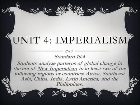 Unit 4: Imperialism Standard 10.4