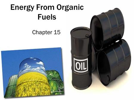 Energy From Organic Fuels