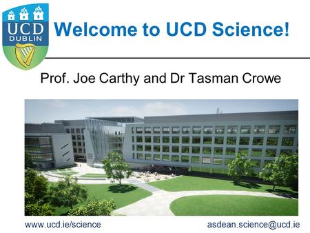 Prof. Joe Carthy and Dr Tasman Crowe