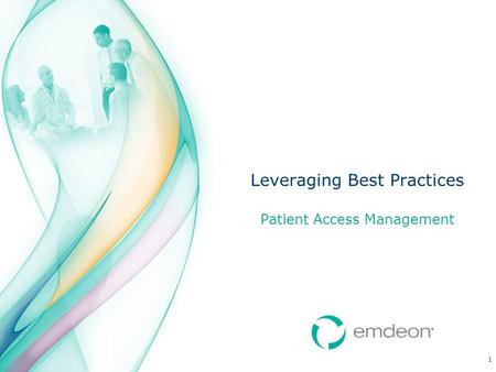 1 Patient Access Management Leveraging Best Practices.