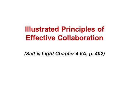 Illustrated Principles of Effective Collaboration (Salt & Light Chapter 4.6A, p. 402)