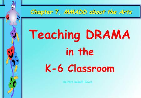 Chapter 7, MMADD about the Arts