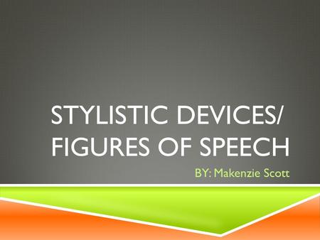 Stylistic devices/ figures of speech