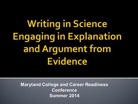 Maryland College and Career Readiness Conference Summer 2014.