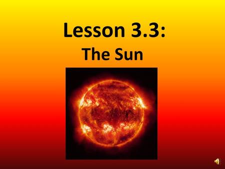 Lesson 3.3: The Sun.
