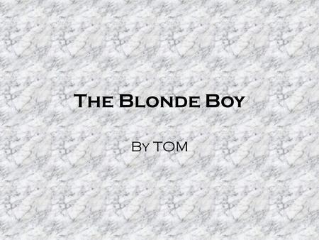 The Blonde Boy By TOM. THE HEAD!! The Statue Made around 480BC Discovered on acropolis in 1887AD At the end of the archaic period, explains quality of.