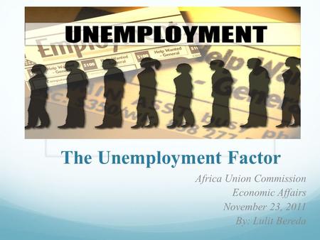 The Unemployment Factor