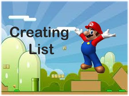 Creating List. Lesson Proper Pre-Test Post-Test References Credits.