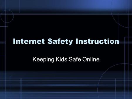 Internet Safety Instruction Keeping Kids Safe Online.