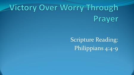 Victory Over Worry Through Prayer