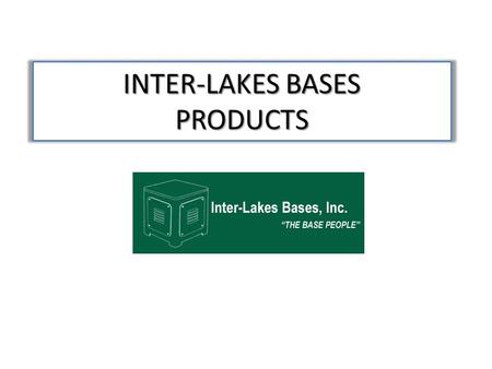 INTER-LAKES BASES PRODUCTS. MODEL B-75 MACHINE BASE B-75 Model with panels and doors.