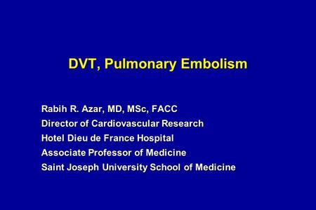 DVT, Pulmonary Embolism