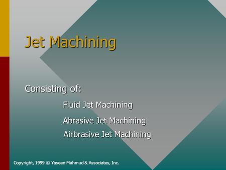 Airbrasive Jet Machining