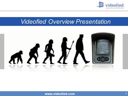 Videofied Overview Presentation