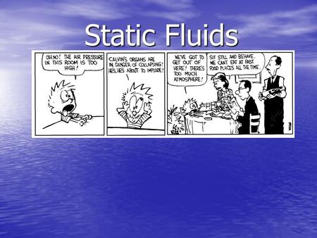 Static Fluids.