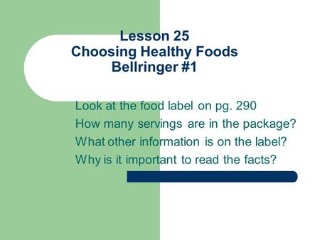 Lesson 25 Choosing Healthy Foods Bellringer #1