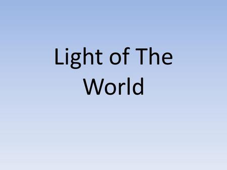 Light of The World.