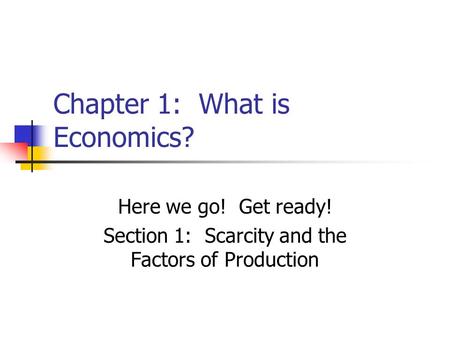 Chapter 1: What is Economics?