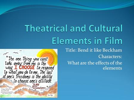 Theatrical and Cultural Elements in Film