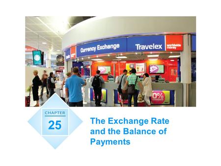 The Exchange Rate and the Balance of Payments 25.