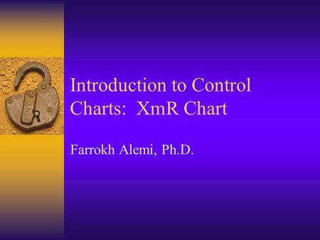 Introduction to Control Charts: XmR Chart