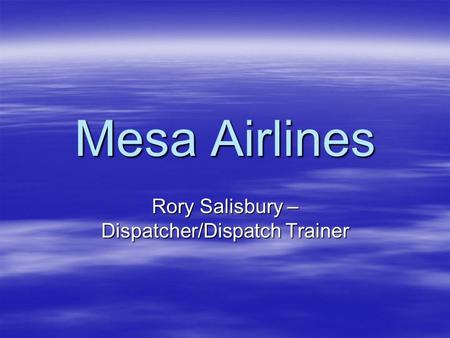 Rory Salisbury – Dispatcher/Dispatch Trainer
