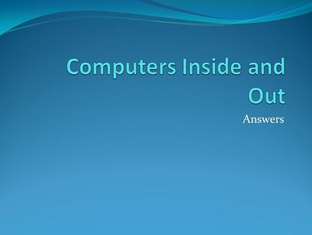 Computers Inside and Out
