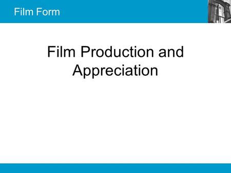Film Production and Appreciation
