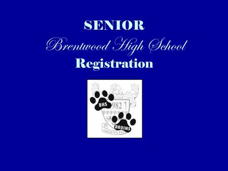 SENIOR Brentwood High School Registration