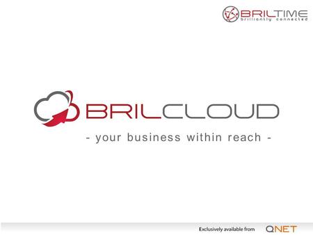 - your business within reach -. WHY CLOUD? Services run through browsers and apps on Smartphones and Tablets Eliminates physical devices Secured access.