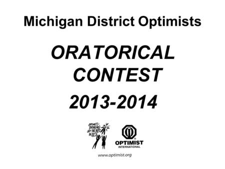 Michigan District Optimists ORATORICAL CONTEST 2013-2014.