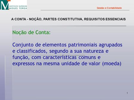 A CONTA - NOÇÃO, PARTES CONSTITUTIVA, REQUISITOS ESSENCIAIS
