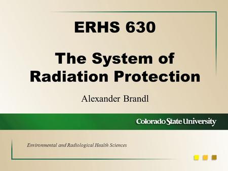 The System of Radiation Protection