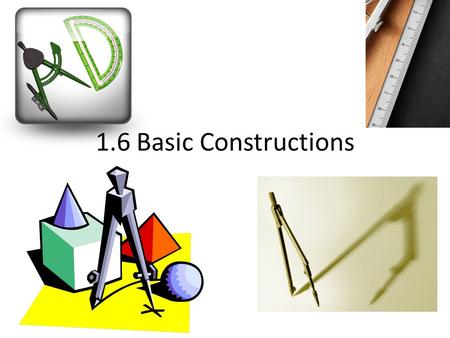1.6 Basic Constructions.