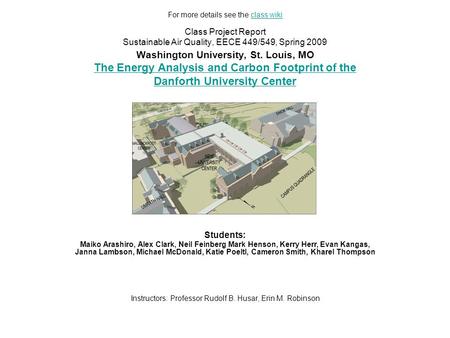 Class Project Report Sustainable Air Quality, EECE 449/549, Spring 2009 Washington University, St. Louis, MO The Energy Analysis and Carbon Footprint of.